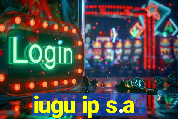 iugu ip s.a